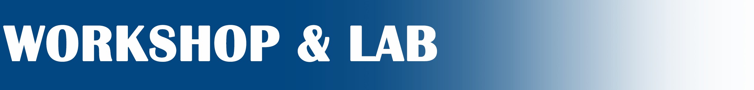 WORKSHOP & LAB